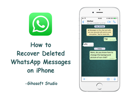 Recover Deleted WhatsApp Messages and Photos from iPhone