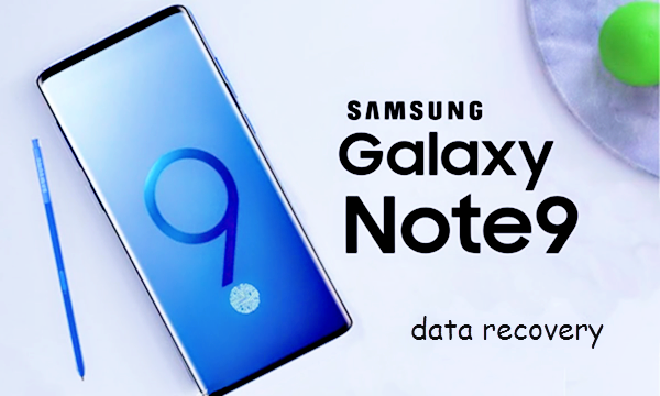 Samsung Galaxy Note 9/S9/S8+ Data Recovery