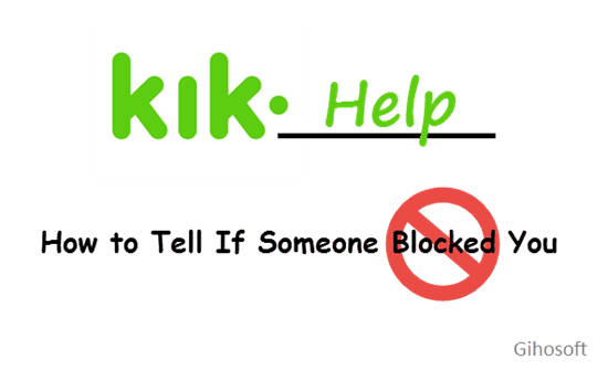 How to Tell if Someone Has Blocked You on Kik Messenger
