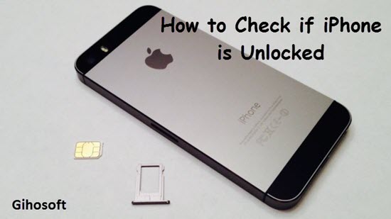 4 Easy Ways To Know if Your iPhone Is Locked Or Unlocked
