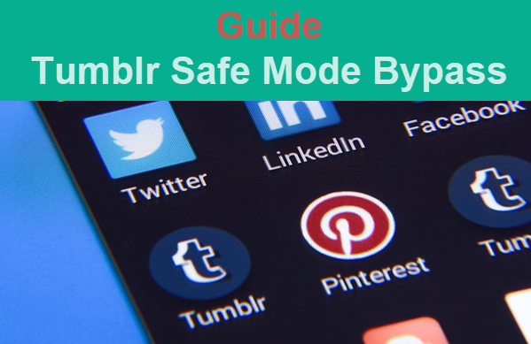 Tumblr Safe Mode Bypass