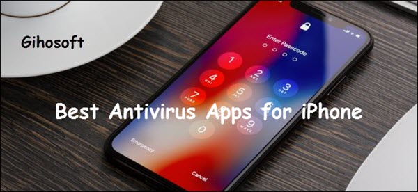 Best iOS Antivirus Apps for iPhone