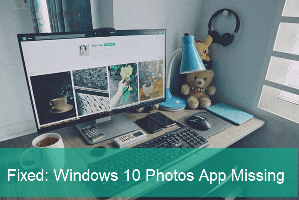 Fix Microsoft Photos App Missing in Windows 10